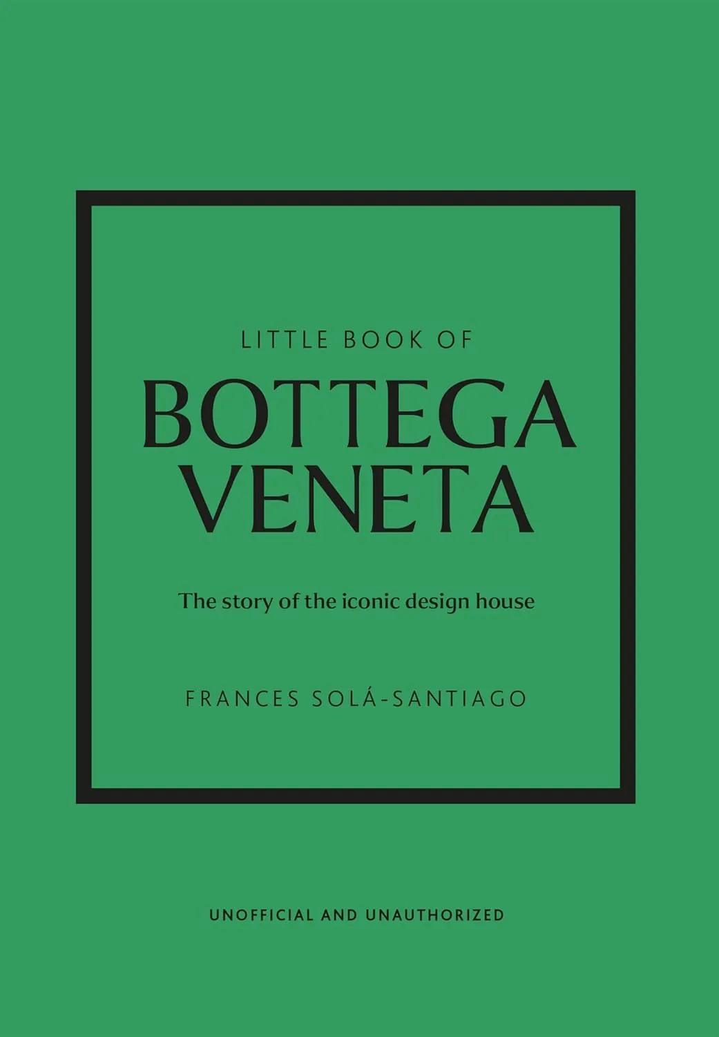 Little Book of Bottega Veneta: The story of the iconic fashion house (Little Books of Fashion) Hardcover – February 6, 2024